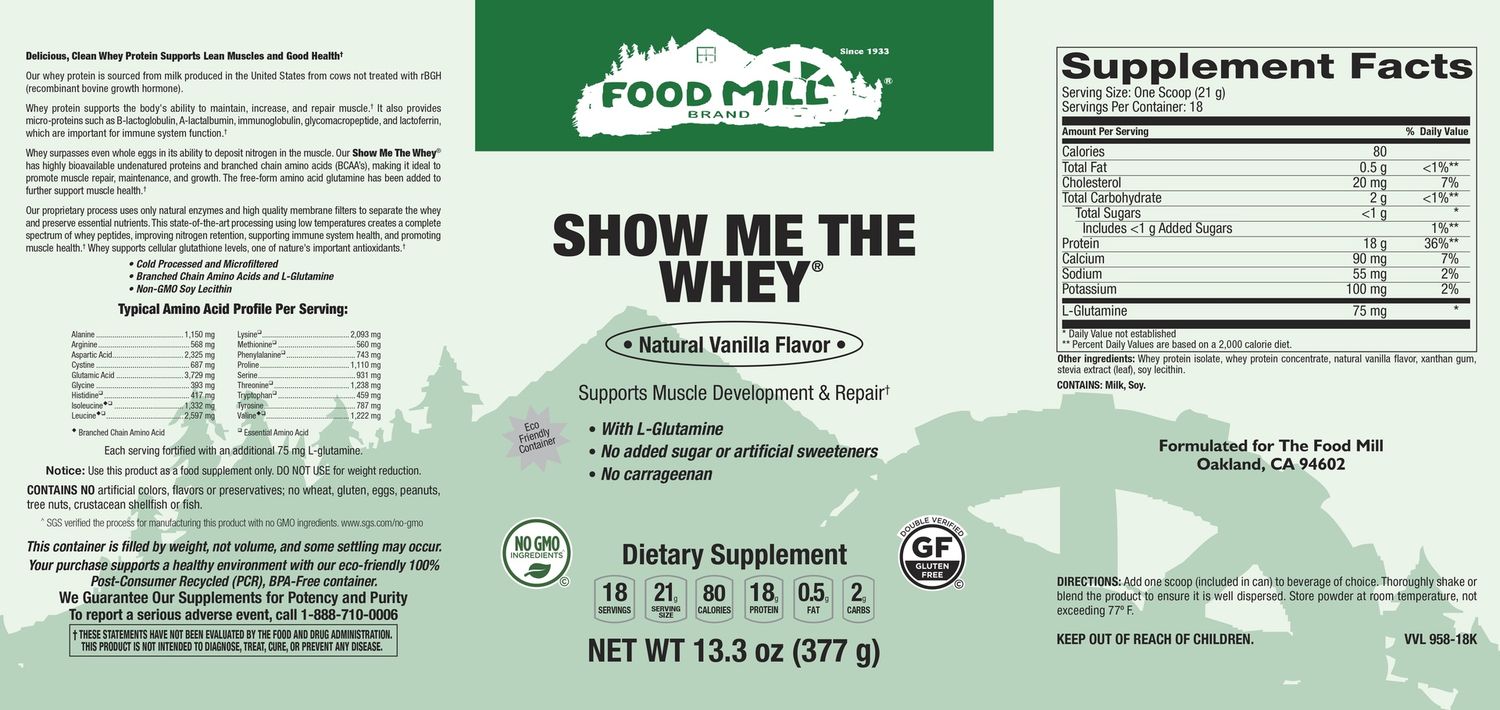 The Food Mill , Show Me The Whey Powder - Natural Vanilla Flavor