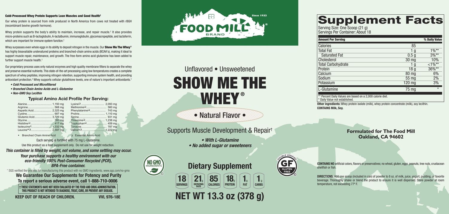The Food Mill , Show Me The Whey Powder - Natural Flavor