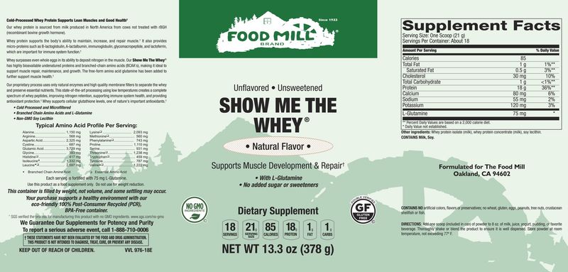 The Food Mill , Show Me The Whey Powder - Natural Flavor The Food Mill , Show Me The Whey Powder - Natural Flavor