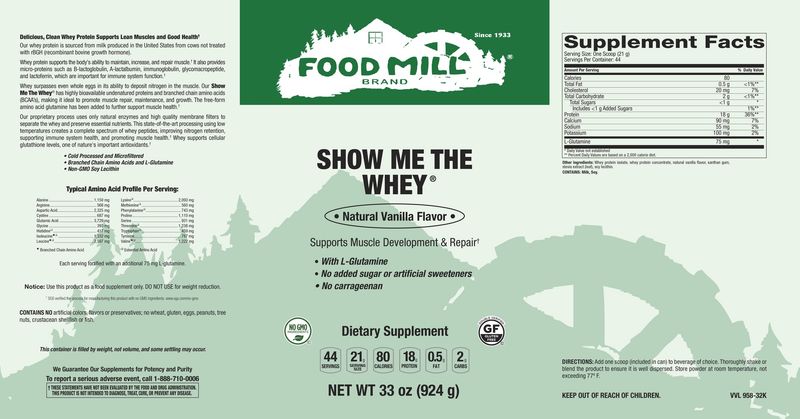 The Food Mill , Show Me The Whey Powder - Natural Vanilla Flavor