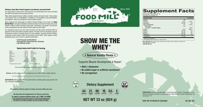 The Food Mill , Show Me The Whey Powder - Natural Vanilla Flavor