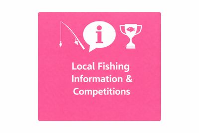 Local Fishing Information &amp; Competitions