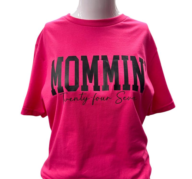 Mommin 24/7 Tee