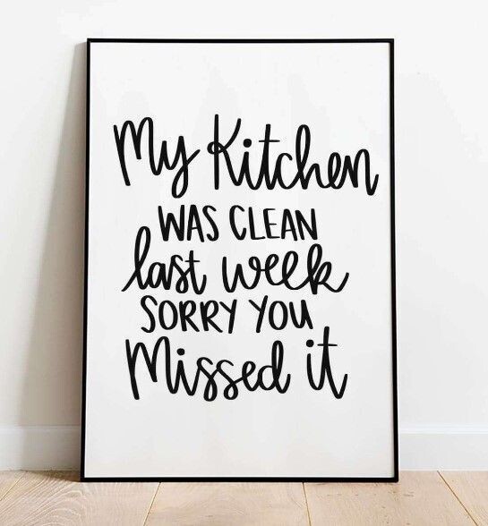 My Kitchen Was Clean Poster