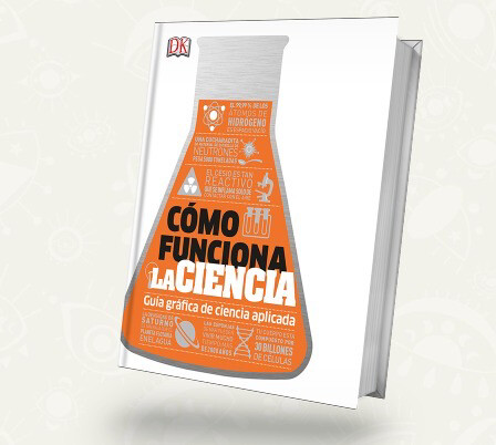 Como funciona la ciencia / DK Como funciona la ciencia / DK