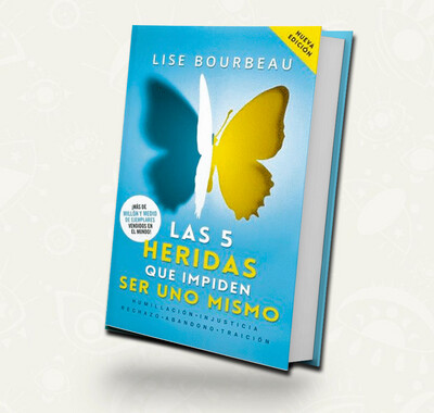 Las 5 heridas que impiden ser uno mismo