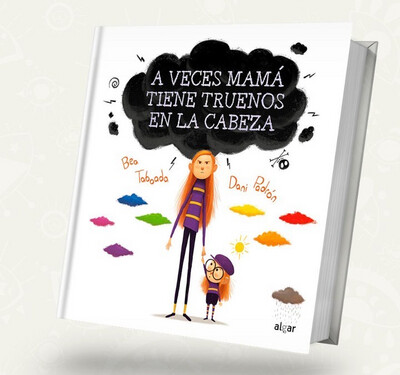 A veces mamá tiene truenos en la cabeza | Bea Taboada
