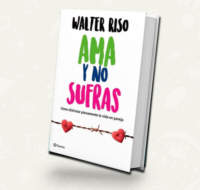 Ama y no sufras | Walter Riso