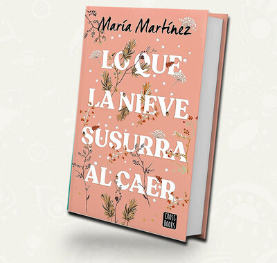 Lo que la nieve susurra al caer - Maria Martinez - Booket