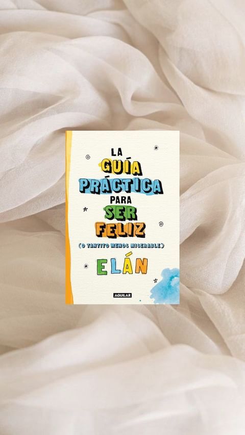 La guia practica para ser feliz | Elan