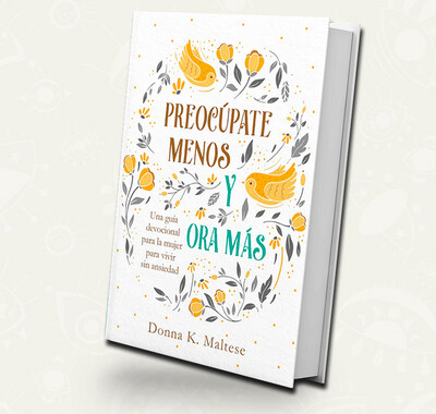 Preocupate menos y ora mas | Devocional