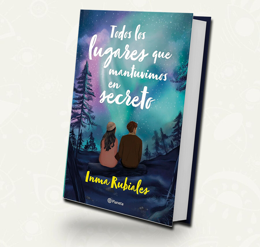Todos los lugares que mantuvimos en secreto | Inma Rubiales Todos los lugares que mantuvimos en secreto | Inma Rubiales