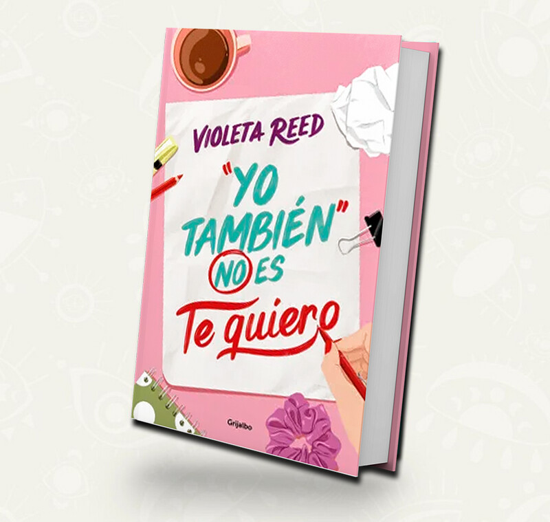 Club de lectura Mayo - Yo tambien no es te quiero / Debolsillo | Violeta Reed