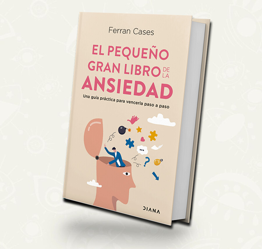 El pequeño gran libro de la ansiedad - Ferran Cases | Booket