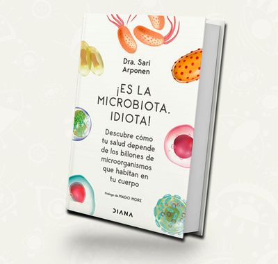 Es la microbiota idiota