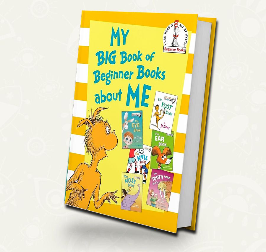 My Big Book of Beginner Books About Me/ Dr. Seuss