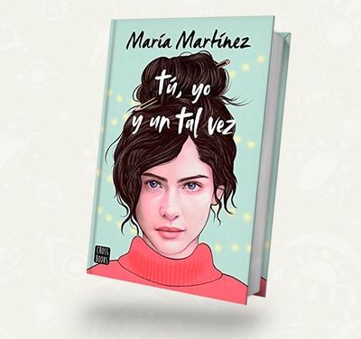 Tu, yo y un tal vez 1 | Maria Martínez Booket
