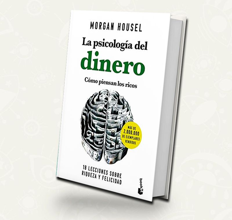 La Psicologia del dinero | Como piensan los ricos | Booket
