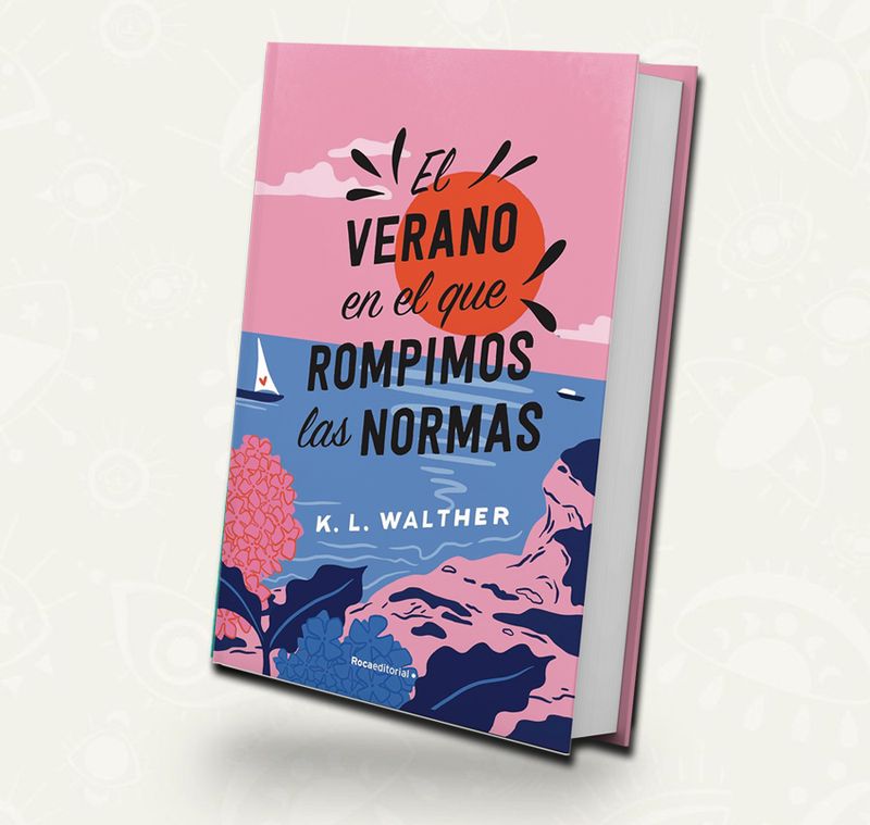 El verano en el que rompimos las normas | K. L. Walther