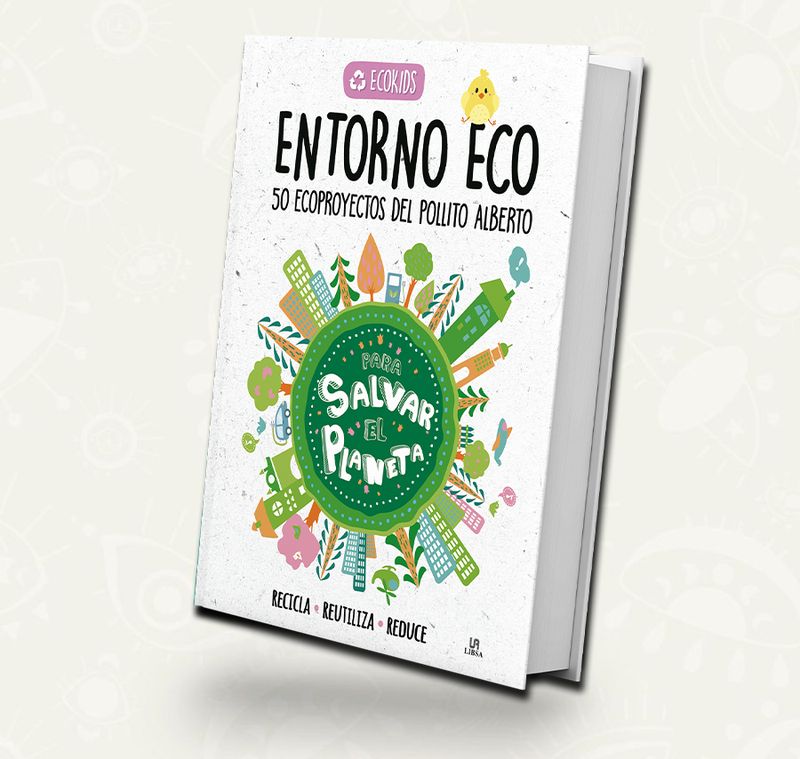 Entorno Eco - 50 Proyectos Del Pollito Alberto | Outlet