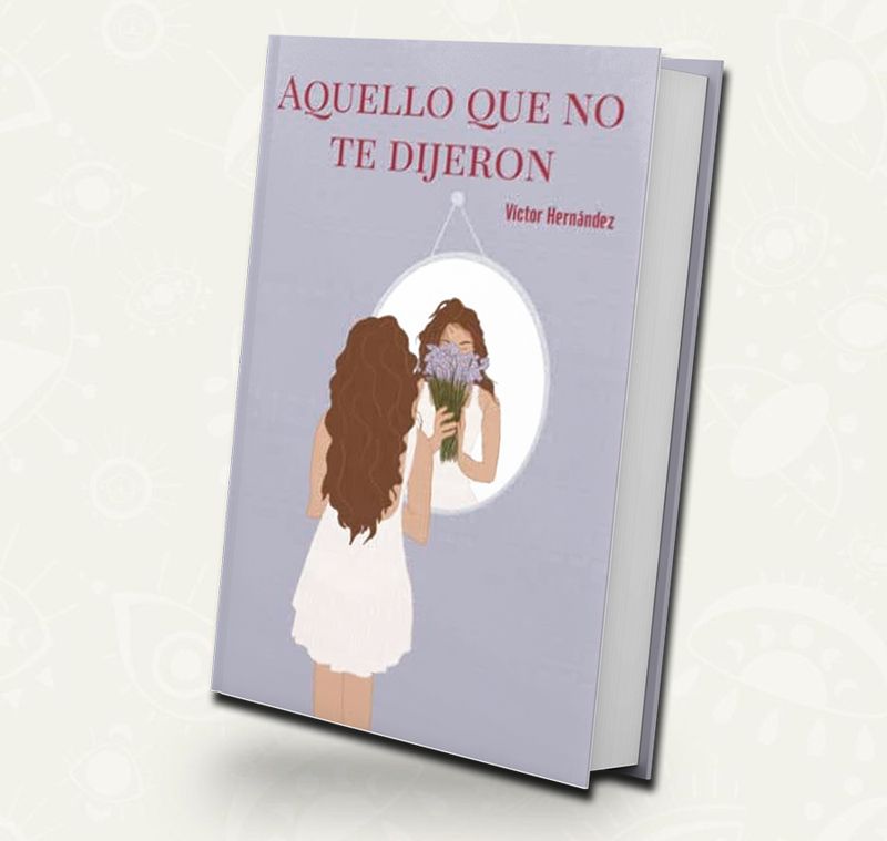 Aquello que no te dijeron | Víctor Hernandez