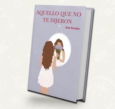 Aquello que no te dijeron | Víctor Hernandez