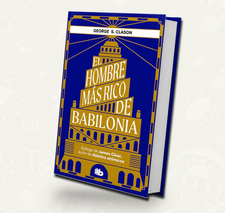 El hombre mas rico de babilonia - George Samuel Clason | Debolsillo