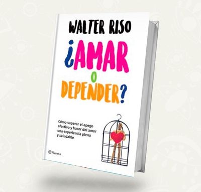Amar o depender | Walter Riso