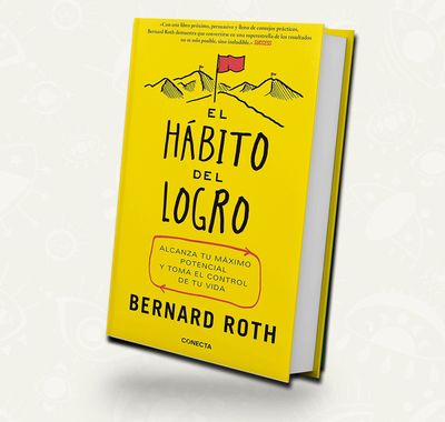 El habito del logro | Bernard Roth