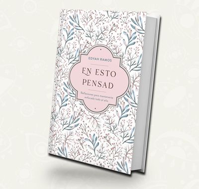 En esto pensad | Devocional