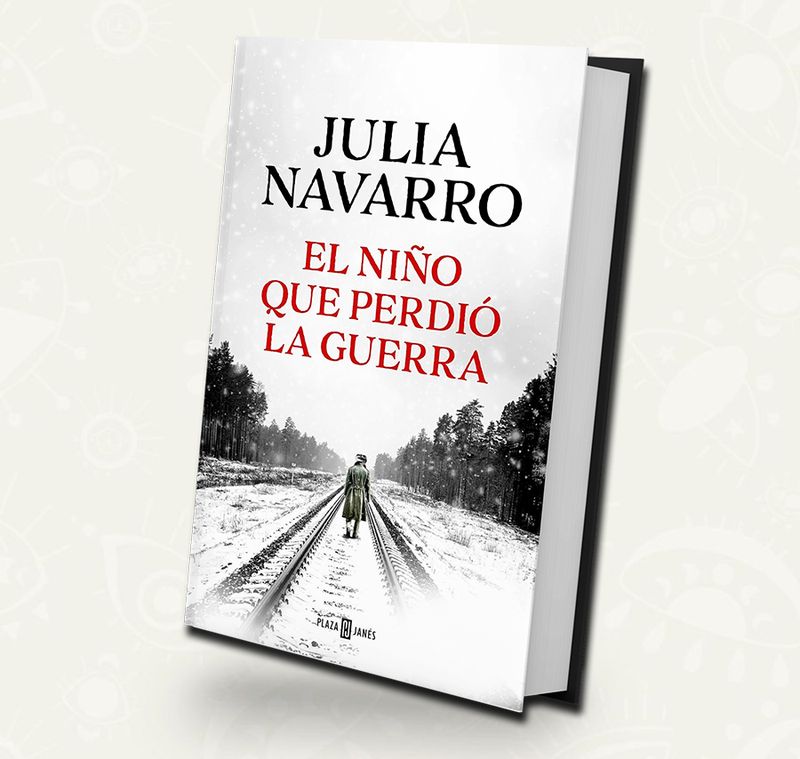 El niño que perdio la guerra/ Julia Navarro