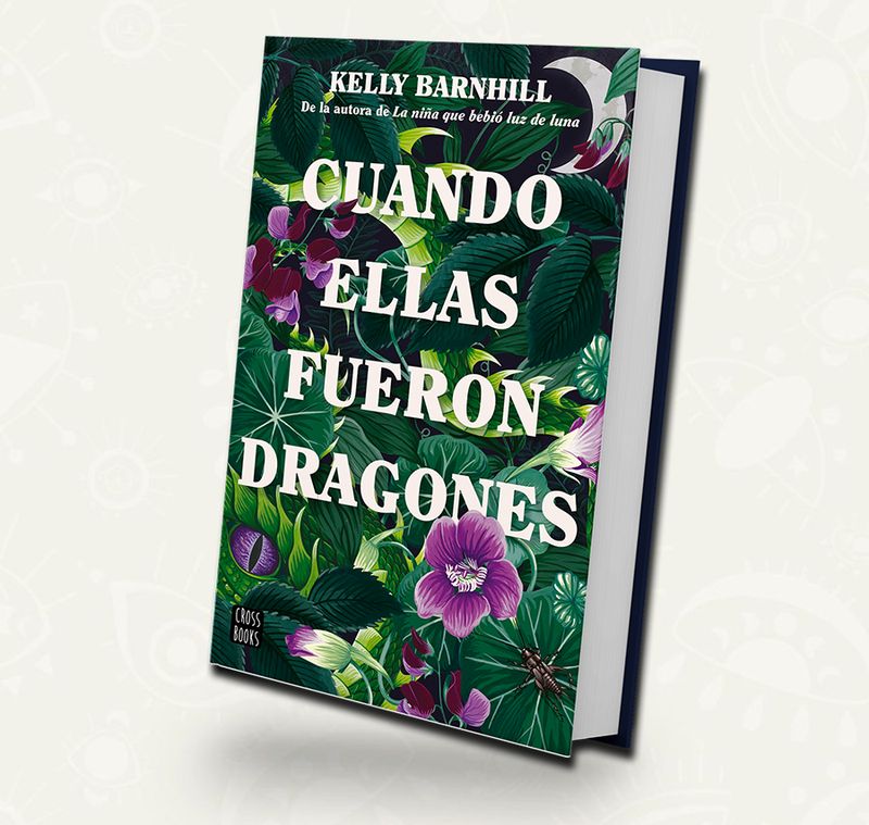 Cuando nosotras fuimos dragonas - Kelly Barnhill Cuando nosotras fuimos dragonas - Kelly Barnhill