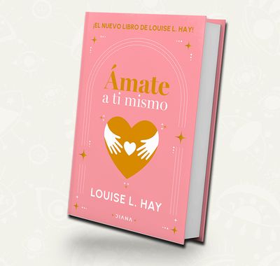 Amate a ti mismo | Louise Hay