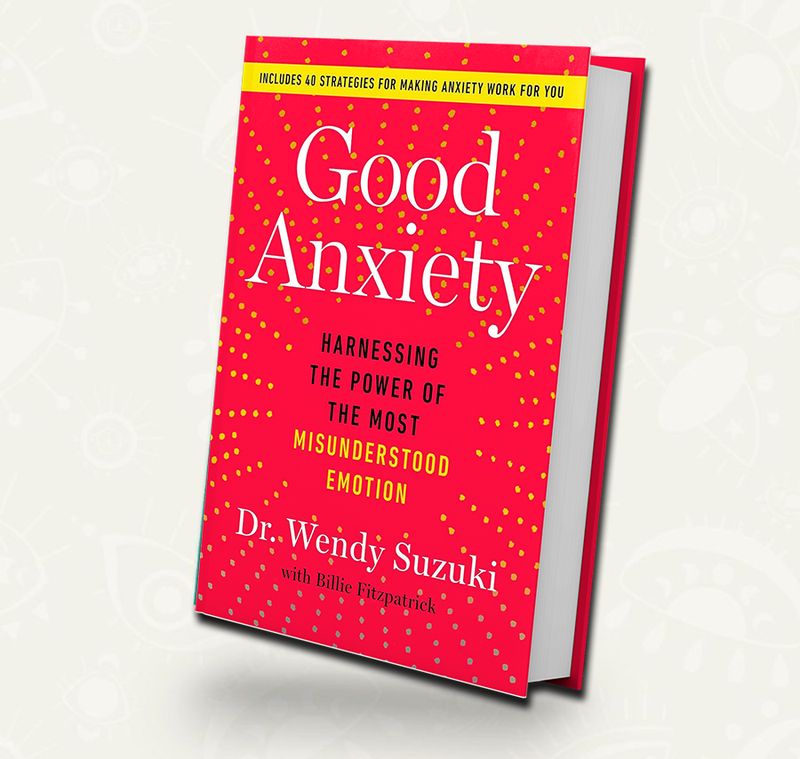 Good Anxiety: Harnessing the Power of the Most Misunderstood Emotion | Outlet