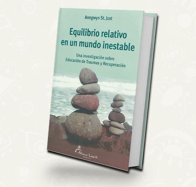 Equilibrio relativo en un mundo inestable. Una investigacion sobre Educacion de Traumas y Recuperacion | Outlet