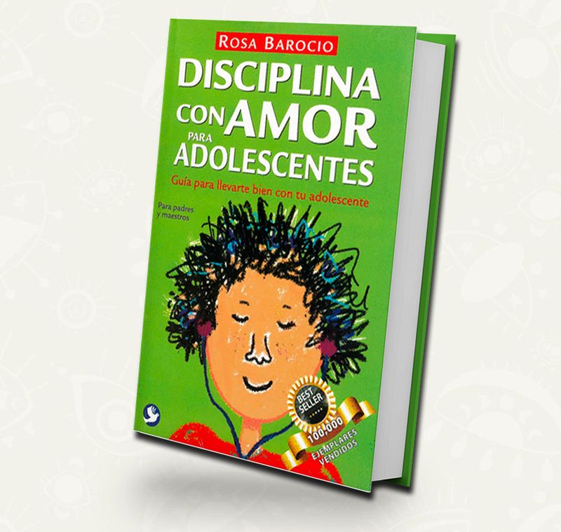 Disciplina con amor para adolescentes - Rosa Barocio