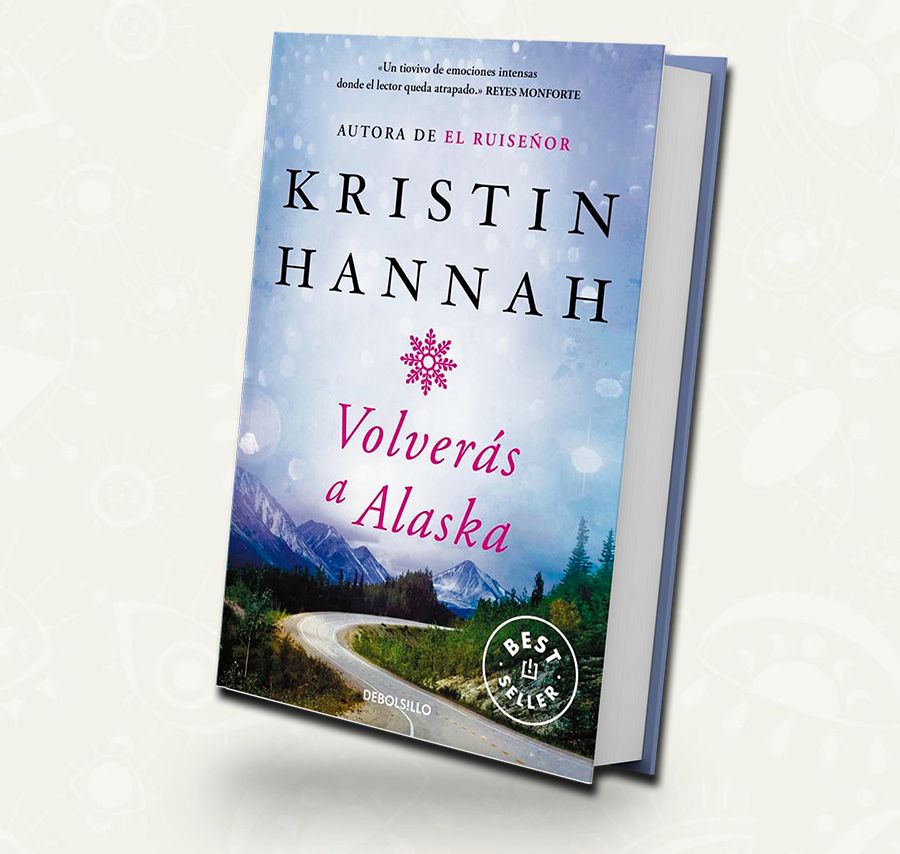 Volveras a Alaska | Kristin Hannah