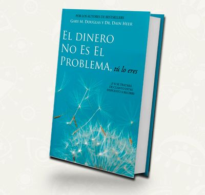 El Dinero No Es El Problema, Tu Lo Eres