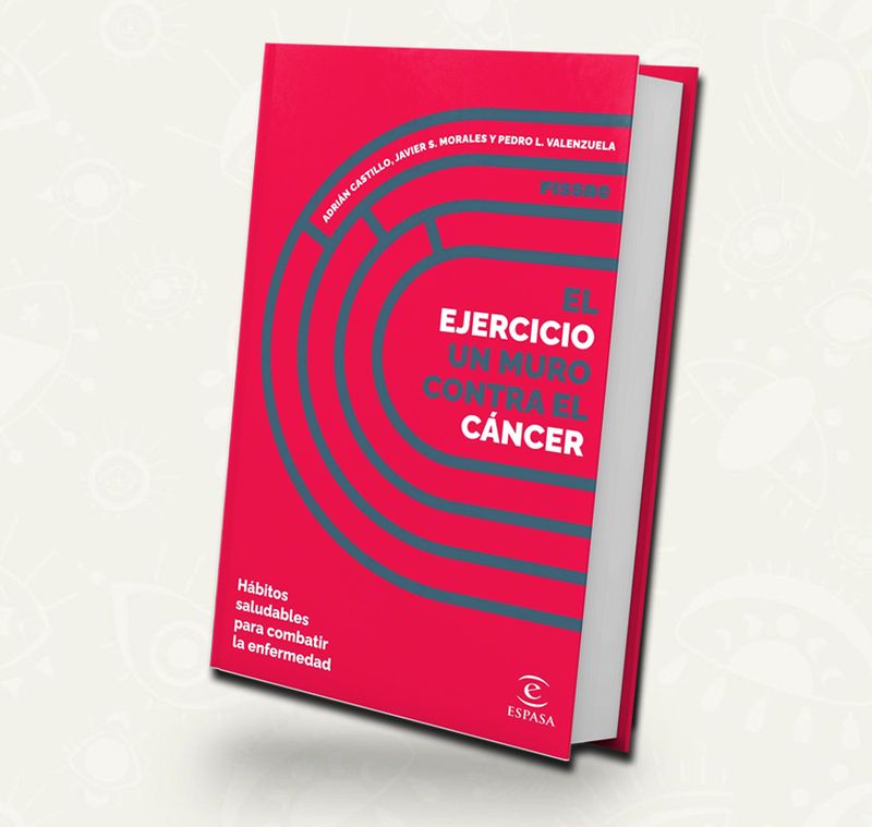 El ejercicio un muro contra el cancer  - Adrián Castillo, Javier S. Morales, Pedro L. Valenzuela
