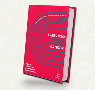 El ejercicio un muro contra el cancer  - Adrián Castillo, Javier S. Morales, Pedro L. Valenzuela