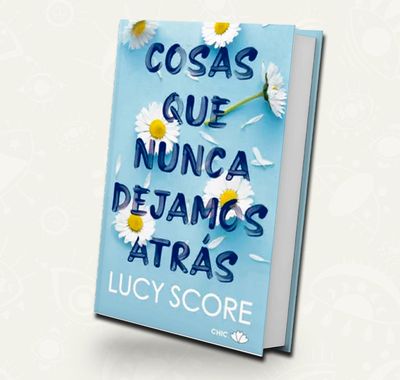 Cosas que nunca dejamos atras | Lucy Score