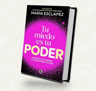 Tu miedo es tu poder | María Esclapez