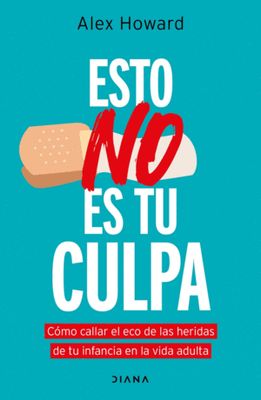 Esto no es tu culpa | Alex Howard