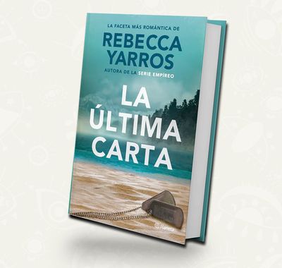 La ultima carta / Rebecca Yarros