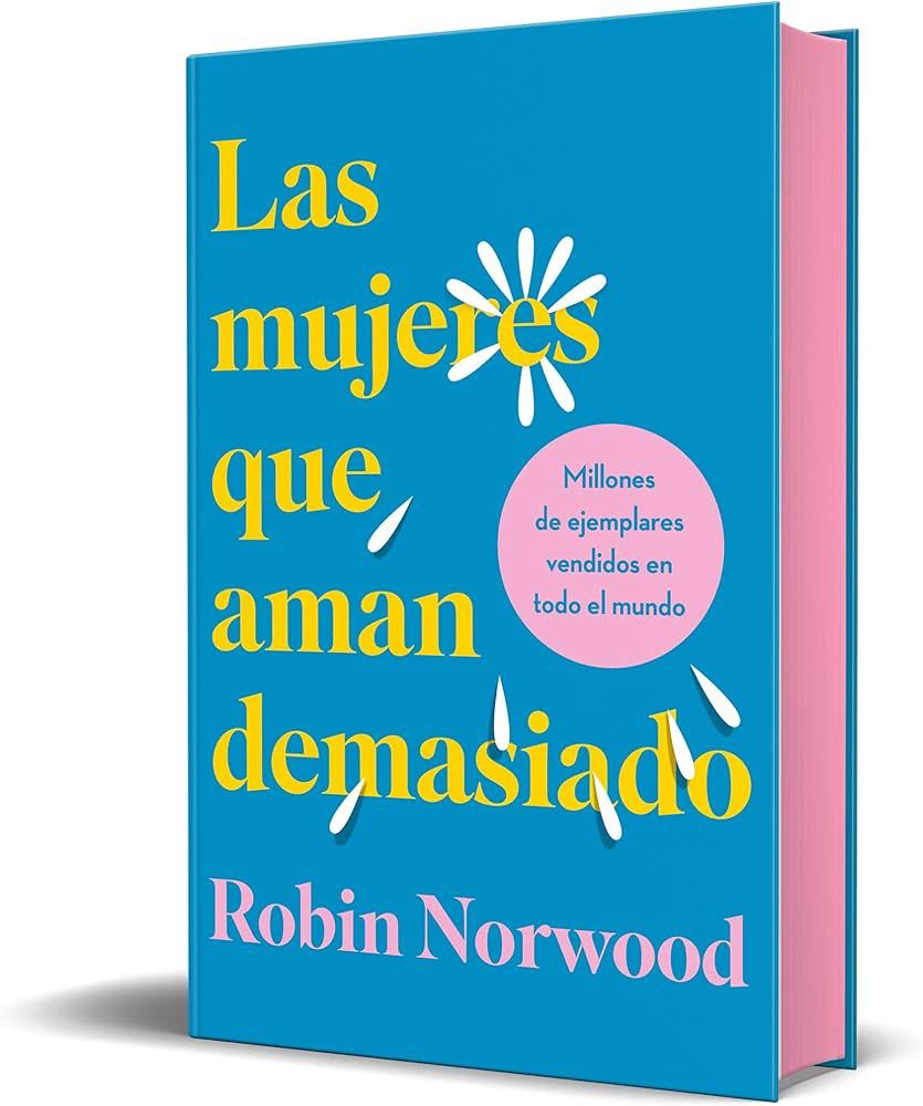 Las mujeres que aman demasiado | Edicion especial