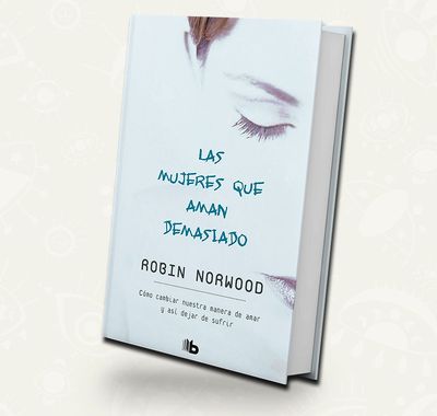 Las  mujeres que aman demasiado - Robin Norwood / booket