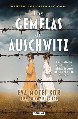 Las gemelas de Auschwitz - Eva Mozes
