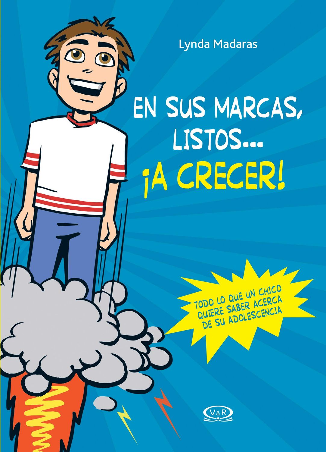En sus marcas, lostos.. ¡A CRECER! - Lynda Madaras