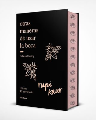Otras maneras de usar la boca - Edición especial - 10 aniversario - Rupi Kaur