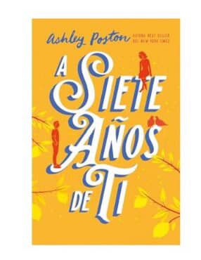 A siete años de ti | Ashley Poston | pedido especial